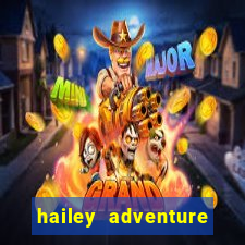 hailey adventure mod apk unlimited money